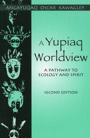 Cover of: A Yupiaq Worldview: A Pathway to Ecology and Spirit