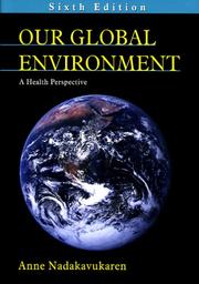 Cover of: Our Global Environment: A Health Perspective