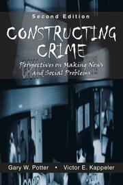 Cover of: Constructing Crime: Perspective on Making News And Social Problems