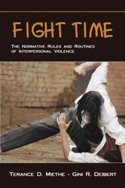 Cover of: Fight Time: The Normative Rules And Routines of Interpersonal Violence