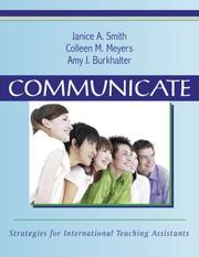 Communicate by Janice A. Smith, Collen M. Meyers, Amy J. Burkhalter