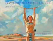 Cover of: Gray Feather and the big dog by César Vidal