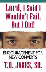 Cover of: Lord I Said I Wouldnt Fail But I Did by T. D. Jakes