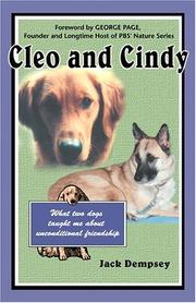 Cover of: Cleo And Cindy: What Two Dogs Taught Me About Unconditional Friendship
