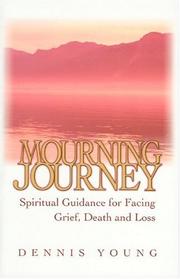 Cover of: Mourning Journey: Spiritual Guidance for Facing Grief, Death and Loss