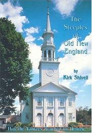 The Steeples of Old New England by Kirk Shivell