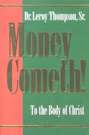 Cover of: Money Cometh by Leroy Thompson