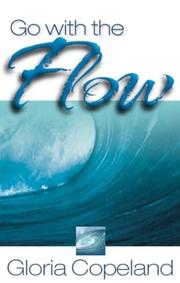 Cover of: Go With the Flow by Gloria Copeland