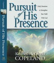 Cover of: Pursuit of His Presence: Daily Devotions to Strengthen Your Walk With God