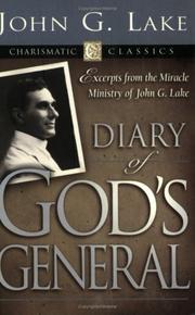 Cover of: Diary of God's Generals: Excerpts from the Miracle Ministry of John G. Lake (Charismatic Classics)