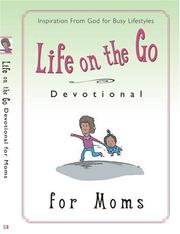 Cover of: Life on the Go Devotional for Moms by Harrison House