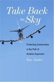 Cover of: Take Back the Sky: Protecting Communities in the Path of Aviation Expansion