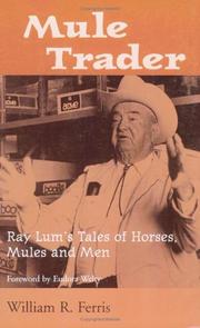 Cover of: Mule trader: Ray Lum's tales of horses, mules, and men
