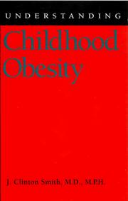 Understanding childhood obesity by J. Clinton Smith