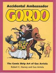 Cover of: Accidental Ambassador Gordo: the comic strip art of Gus Arriola