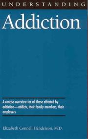 Cover of: Understanding Addiction (Understanding Health and Sickness Series) by Elizabeth Connell Henderson