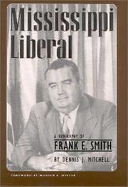 Cover of: Mississippi liberal: a biography of Frank E. Smith