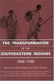 Cover of: The Transformation of the Southeastern Indians: 1540-1760 (Chancellor Porter L. Fortune Symposium in Southern History Series)