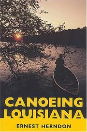 Cover of: Canoeing Louisiana by Ernest Herndon