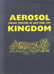 Cover of: Aerosol kingdom: subway painters of New York City