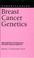 Cover of: Understanding Breast Cancer Genetics (Understanding Health and Sickness Series)