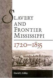 Cover of: Slavery and frontier Mississippi, 1720-1835