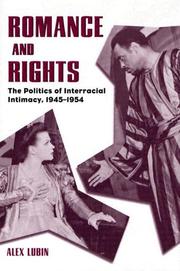 Cover of: Romance and rights: the politics of interracial intimacy, 1945-1954