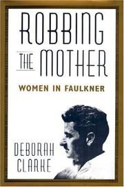 Cover of: Robbing the Mother by Deborah Clarke