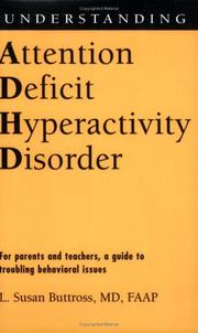 Understanding Attention Deficit Hyperactivity Disorder by L. Susan, M.d. Buttross