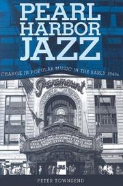 Cover of: Pearl Harbor Jazz: Change in Popular Music in the Early 1940s