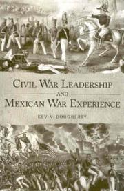 Cover of: Civil War Leadership and Mexican War Experience by Kevin Dougherty
