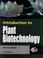 Cover of: Introduction to Plant Biotechnology