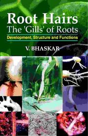 Cover of: Root Hairs: The 'Gills' of Roots, Development, Structure, and Functions