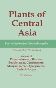 Cover of: Plants of Central Asia: Plant Collections from China and Mongolia: Plumbaginaceae, Oleaceae, Buddlejaceae, Gentianaceae, Menyanthaceae, Apocynaceae, Asclepiadaceae