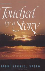 Touched by a Story by Yechiel Spero