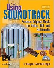 Cover of: Using Soundtrack: produce original music for video, DVD, and multimedia