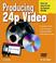 Cover of: Producing 24p video