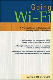 Cover of: Going Wi-Fi: a practical guide to planning and building an 802.11 network