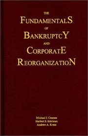 Cover of: The fundamentals of bankruptcy and corporate reorganization