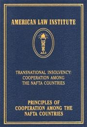 Cover of: Principles of Cooperation Among the NAFTA Countries: Transnational Insolvency: Cooperation Among the NAFTA Countries (American Law Institute)