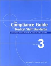 Cover of: The Compliance Guide to the Medical Staff Standards : Winning Strategies for Your JCAHO Survey