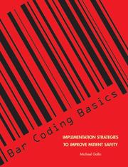 Cover of: Bar Coding Basics: Implementation Strategies to Improve Patient Safety