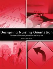 Cover of: Designing Nursing Orientation: Evidence-Based Strategies for Effective Programs