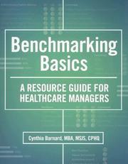 Cover of: Benchmarking Basics: A Resource Guide for Healthcare Managers