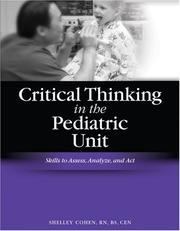 Cover of: Critical Thinking in the Pediatric Unit: Skills to Assess, Analyze, and Act (Critical Thinking (HcPro)) (Critical Thinking (HcPro))