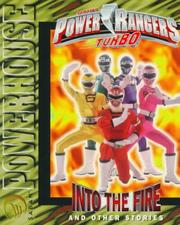 Cover of: Power Rangers Turbo: Into the Fire and Other Stories (Saban Powerhouse)