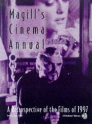 Cover of: Magill's Cinema Annual: A Retrospective of the Films of 1997 (Magill's Cinema Annual)