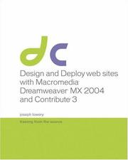 Cover of: Design and deploy web sites with Macromedia Dreamweaver MX 2004 and Contribute 3 by Joseph Lowery