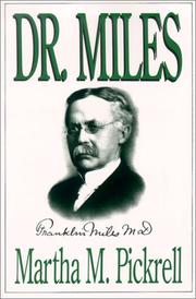 Cover of: Dr. Miles: the life of Dr. Franklin Lawrence Miles, 1845-1929