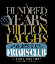 Cover of: A hundred years, a million laughs: a centennial celebration of the Friars Club